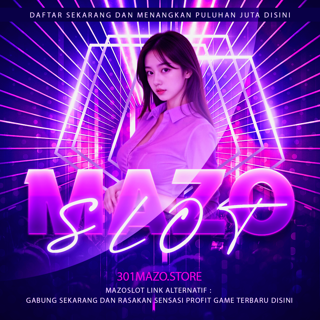MAZOSLOT LINK ALTERNATIF : GABUNG SEKARANG DAN RASAKAN SENSASI PROFIT GAME TERBARU DISINI